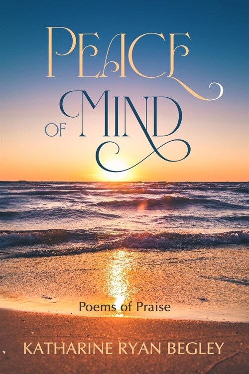 Peace of Mind - Poems of Praise (Paperback)