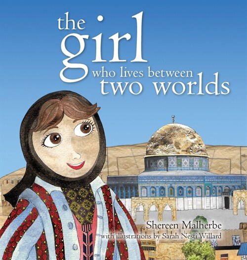 The Girl Who Lives Between Two Worlds (Hardcover)