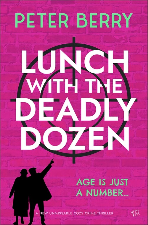 Lunch with the Deadly Dozen: A Brand New Totally Brilliant Cozy Crime Novel (Paperback)