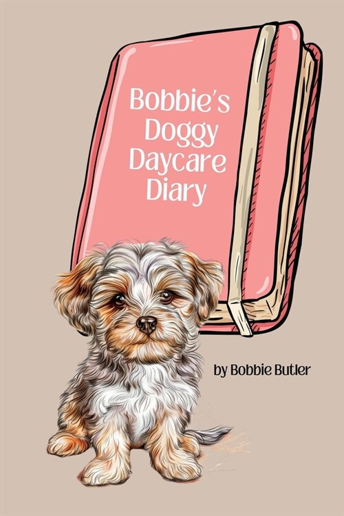 Bobbies Doggy Daycare Diary (Paperback)