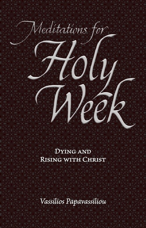 Meditations for Holy Week: Dying and Rising with Christ (Paperback)