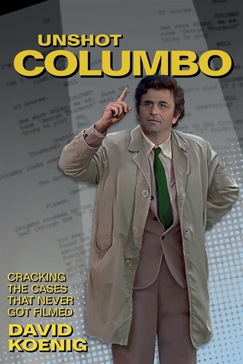 Unshot Columbo: Cracking the Cases That Never Got Filmed (Paperback)