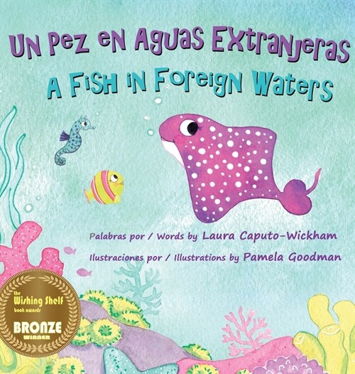 Un Pez en Aguas Extranjeras, un Libro de Cumplea?s en Espa?l e Ingl?: A Fish in Foreign Waters, a Bilingual Birthday Book in Spanish-English (Hardcover)