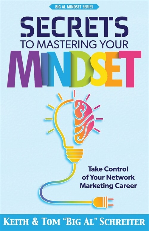 Secrets to Mastering Your Mindset: Take Control of Your Network Marketing Career (Paperback)