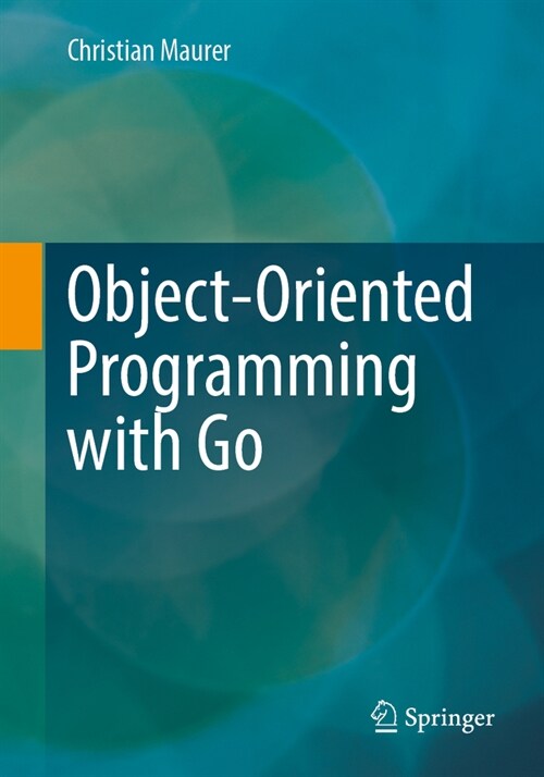 Object-Oriented Programming with Go (Paperback, 2024)