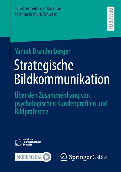 Strategische Bildkommunikation: ?er Den Zusammenhang Von Psychologischen Kundenprofilen Und Bildpr?erenz (Paperback, 2024)