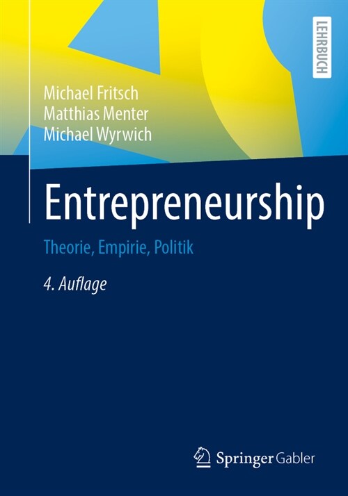 Entrepreneurship: Theorie, Empirie, Politik (Paperback, 4, 4. Aufl. 2024)