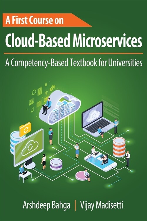 A First Course on Cloud-Based Microservices: A Competency-Based Textbook for Universities (Hardcover)