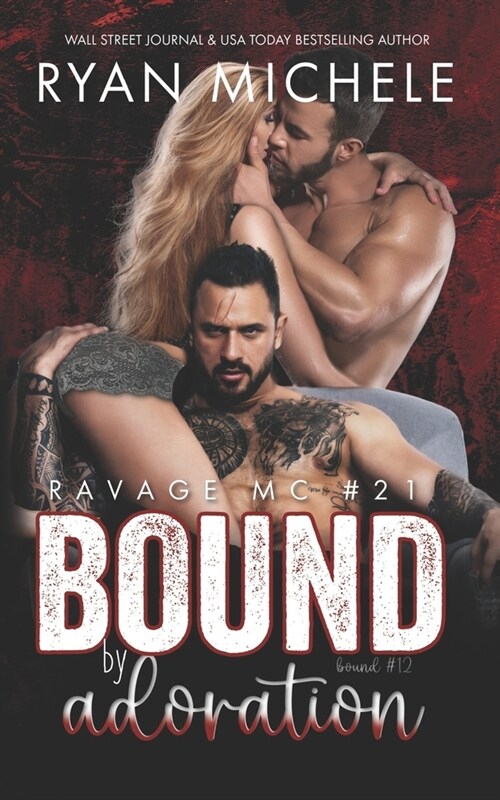 Bound by Adoration (Ravage MC #21): A Motorcycle Club Romance (Bound #12) (Paperback)