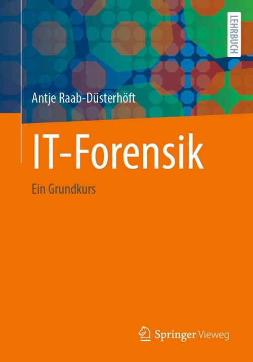 It-Forensik: Ein Grundkurs (Paperback, 2024)