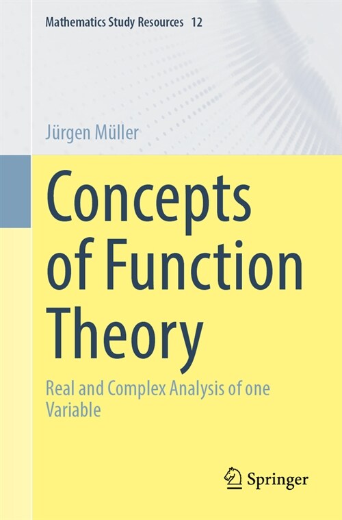 Concepts of Function Theory: Real and Complex Analysis of One Variable (Paperback, 2025)