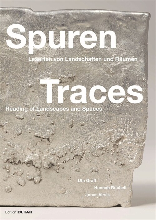 Spuren / Traces: Lesen Von Landschaften / Reading of Landscapes (Paperback)