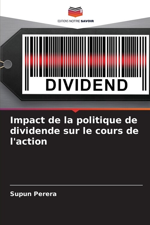 Impact de la politique de dividende sur le cours de laction (Paperback)