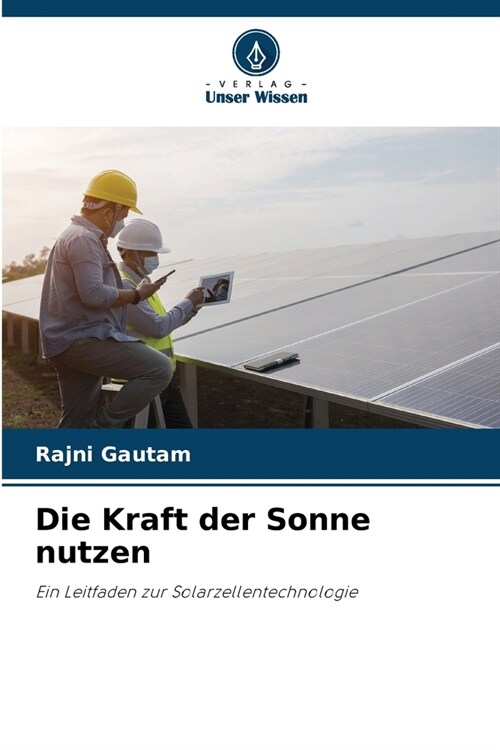 Die Kraft der Sonne nutzen (Paperback)