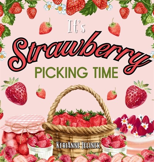 Its Strawberry Picking Time (Hardcover)