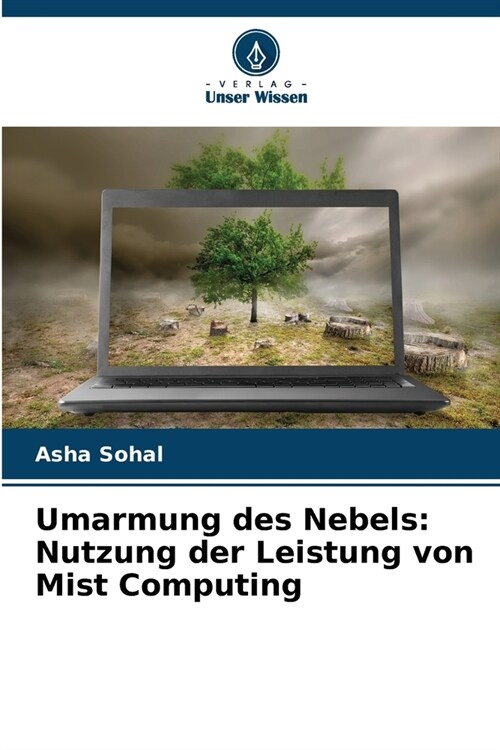 Umarmung des Nebels: Nutzung der Leistung von Mist Computing (Paperback)