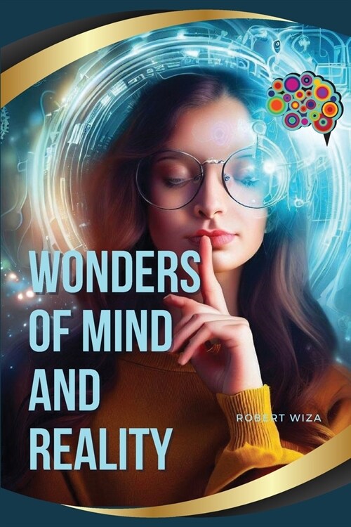 Wonders of Mind and Reality (Paperback)