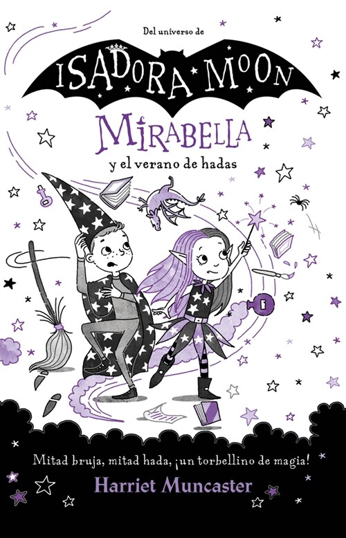 Mirabella Y El Verano de Hadas: Mitad Bruja, Mitad Hada, 좺n Torbellino de Magia ! / Mirabelle and the Magical Mayhem (Paperback)