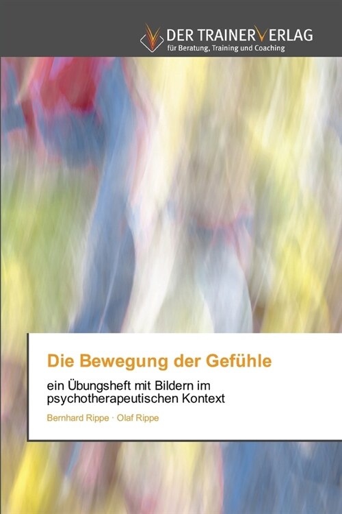 Die Bewegung der Gef?le (Paperback)