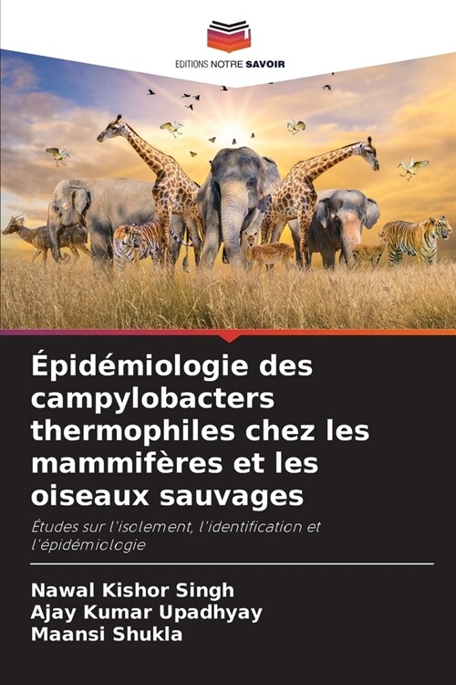 ?id?iologie des campylobacters thermophiles chez les mammif?es et les oiseaux sauvages (Paperback)