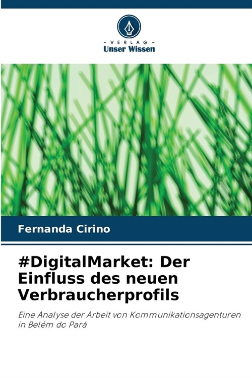 #DigitalMarket: Der Einfluss des neuen Verbraucherprofils (Paperback)