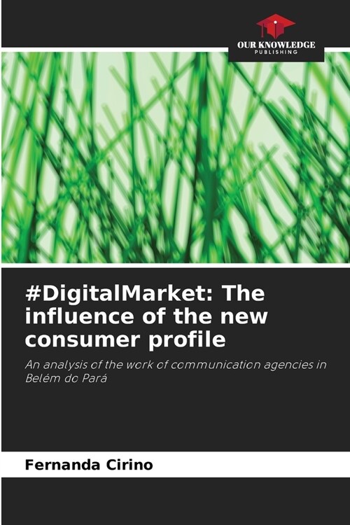 #DigitalMarket: The influence of the new consumer profile (Paperback)