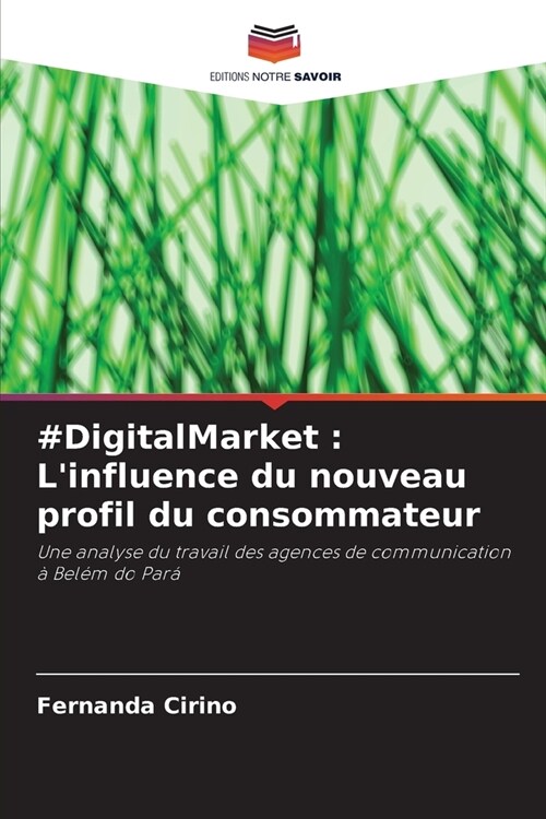 #DigitalMarket: Linfluence du nouveau profil du consommateur (Paperback)