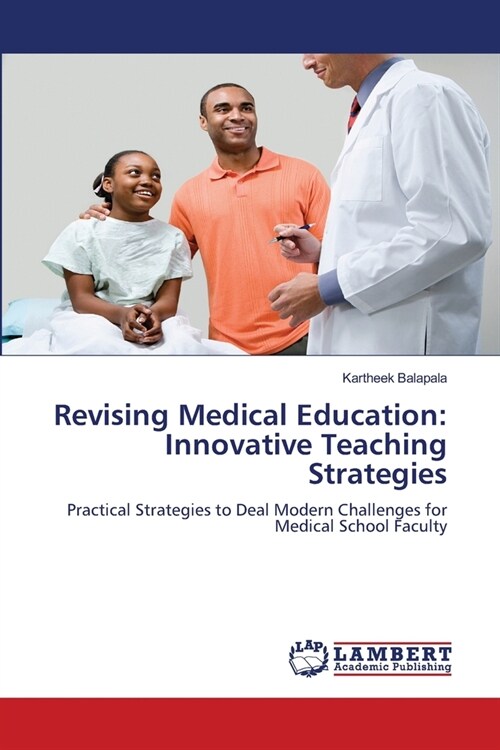 Revising Medical Education: Innovative Teaching Strategies (Paperback)