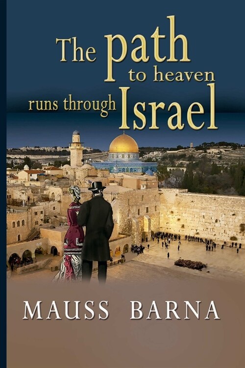 The path to heaven runs through Israel (Paperback)