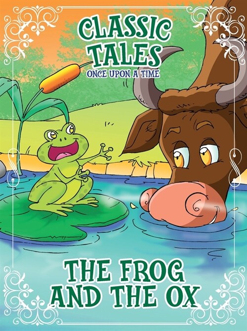 Classic Tales Once Upon a Time - The Frog and the OX (Paperback)