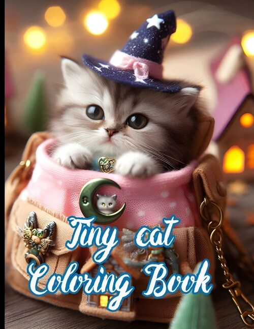 Tiny Cats A Coloring Book for Cat Lovers (Paperback)