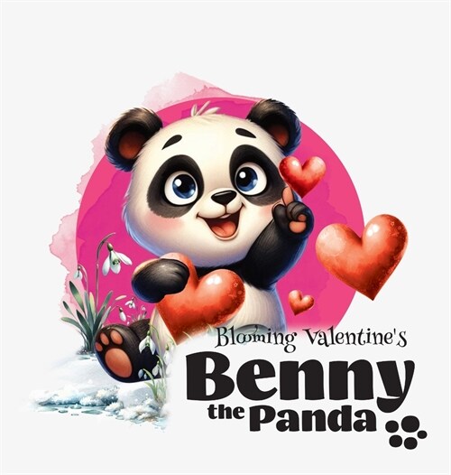 Benny the Panda - Blooming Valentines (Hardcover)