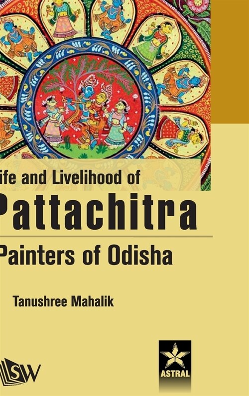 Life and Livelihood of Pattachitra Paniters of Odisha (Hardcover)