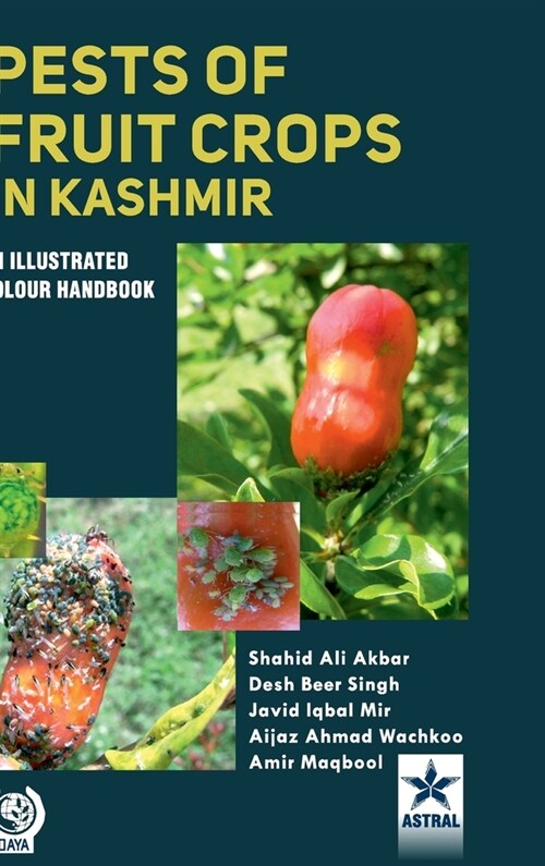 Pests of Fruit Crops in Kashmir: An Illustrated Colour Handbook (Hardcover)