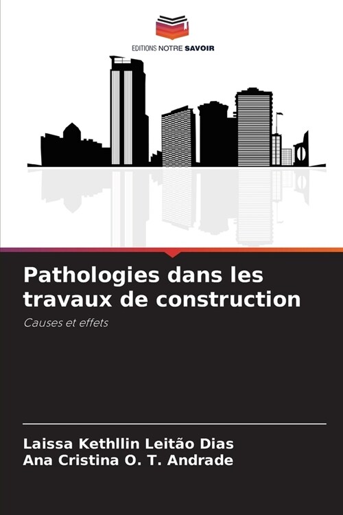 Pathologies dans les travaux de construction (Paperback)
