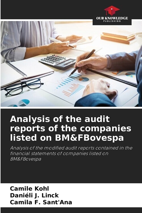 Analysis of the audit reports of the companies listed on BM&FBovespa (Paperback)