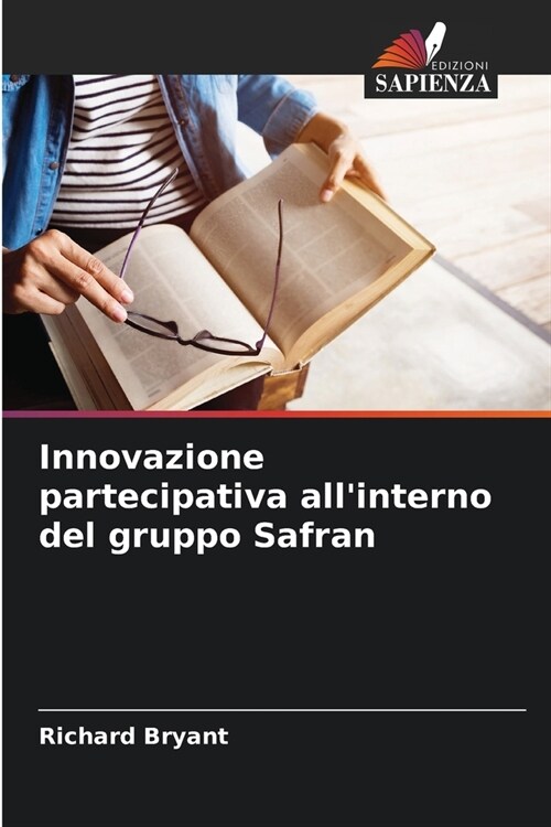 Innovazione partecipativa allinterno del gruppo Safran (Paperback)