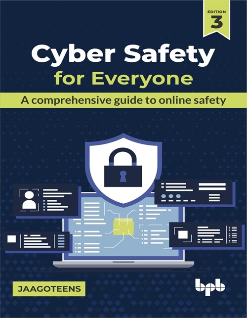 Cyber Safety for Everyone: A Comprehensive Guide to Online Safety (Paperback, 3)