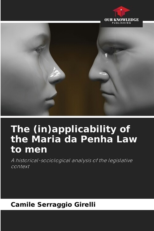 The (in)applicability of the Maria da Penha Law to men (Paperback)