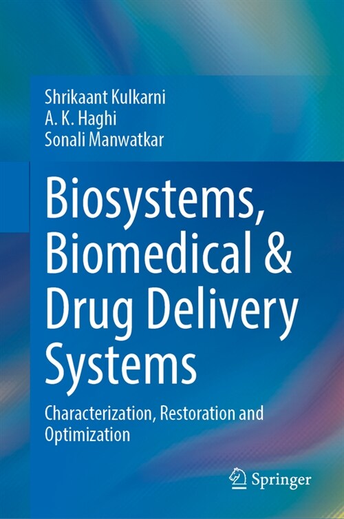 Biosystems, Biomedical & Drug Delivery Systems: Characterization, Restoration and Optimization (Hardcover, 2024)