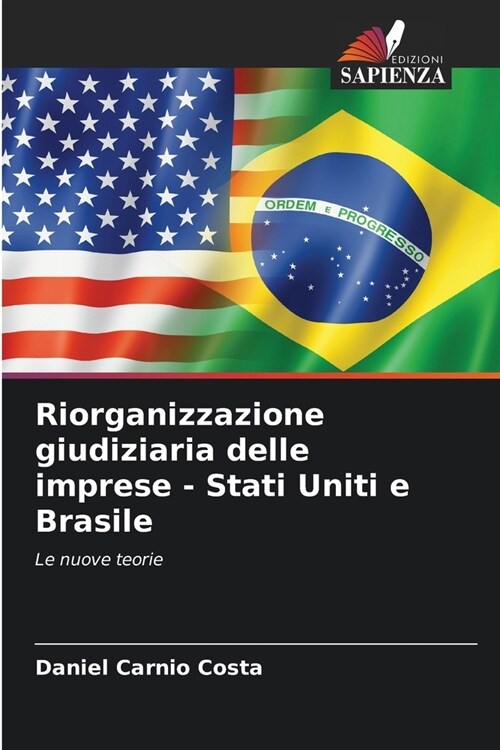 Riorganizzazione giudiziaria delle imprese - Stati Uniti e Brasile (Paperback)