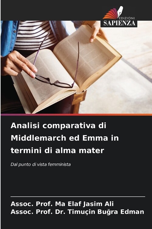 Analisi comparativa di Middlemarch ed Emma in termini di alma mater (Paperback)