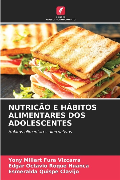 Nutri豫o E H?itos Alimentares DOS Adolescentes (Paperback)