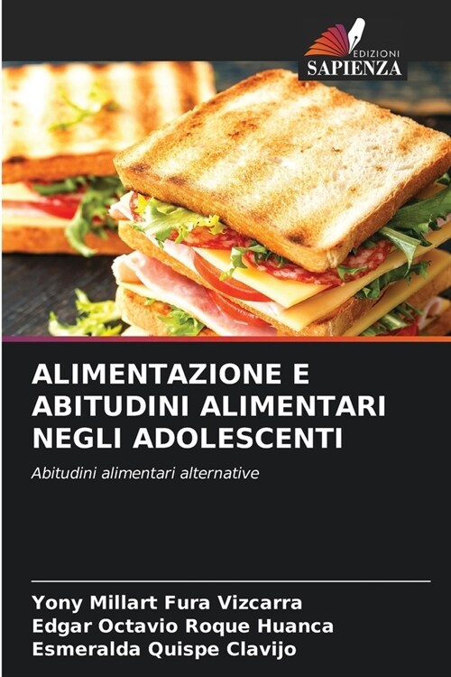 Alimentazione E Abitudini Alimentari Negli Adolescenti (Paperback)