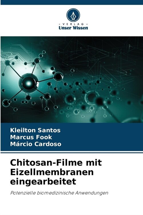 Chitosan-Filme mit Eizellmembranen eingearbeitet (Paperback)