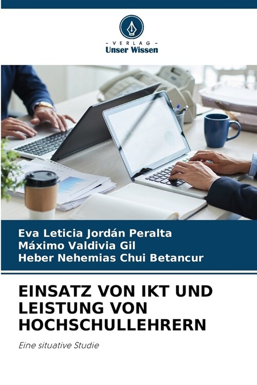 Einsatz Von Ikt Und Leistung Von Hochschullehrern (Paperback)