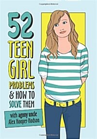52 Teen Girl Problems & How to Solve Them (Paperback)