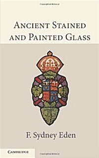 Ancient Stained and Painted Glass (Paperback)