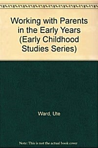 Working with Parents in the Early Years (Hardcover)