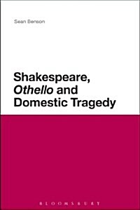 Shakespeare, Othello and Domestic Tragedy (Paperback)